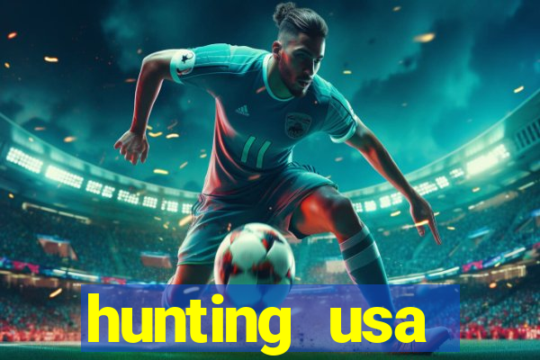 hunting usa dinheiro infinito